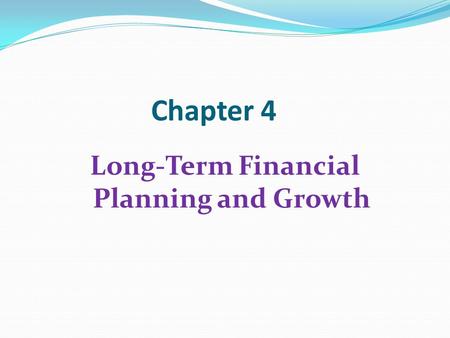 Long-Term Financial Planning and Growth