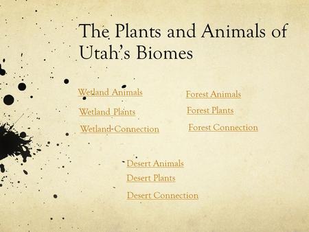 The Plants and Animals of Utah’s Biomes