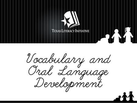 Vocabulary and Oral Language Development