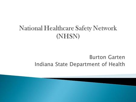 Burton Garten Indiana State Department of Health.