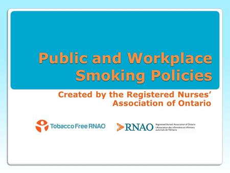 Public and Workplace Smoking Policies