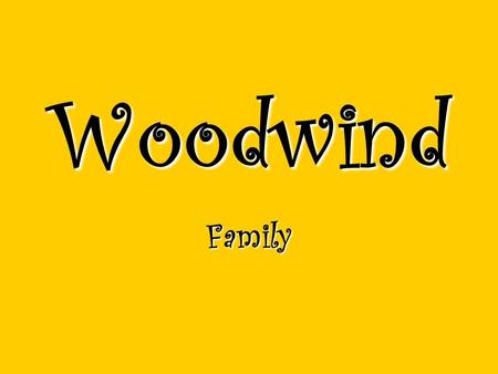 Woodwind Family.