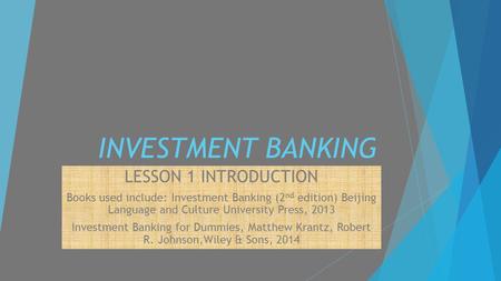 INVESTMENT BANKING LESSON 1 INTRODUCTION