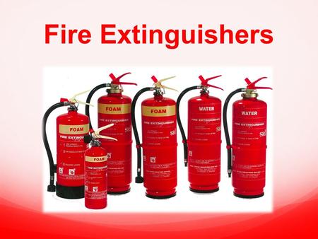 Fire Extinguishers. Objectives Learners will pass assessment with a score of 80% or higher Learners will be able to identify the different classes of.