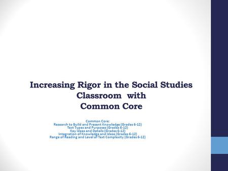 Increasing Rigor in the Social Studies Classroom with Common Core