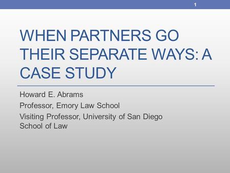 When Partners Go Their Separate Ways: A Case Study