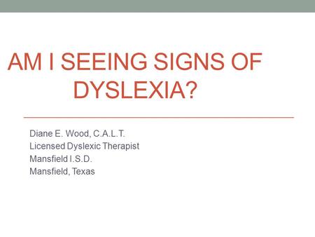 Am I seeing signs of dyslexia?