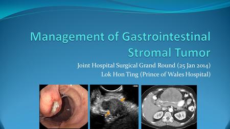 Joint Hospital Surgical Grand Round (25 Jan 2014) Lok Hon Ting (Prince of Wales Hospital)