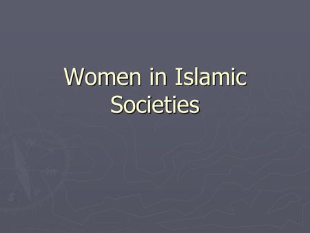 Women in Islamic Societies. Clothing ► In Afghanistan, and other places, some women are required to wear Burqas or similar articles of clothing ► Taliban.