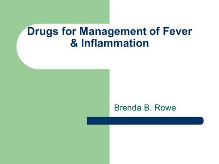 Drugs for Management of Fever & Inflammation