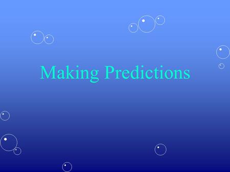 Making Predictions. Introduction Before you start on a road trip, you usually look at a map. Then you have a better idea of the roads and places.Before.