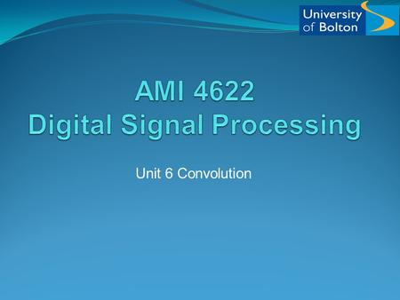 AMI 4622 Digital Signal Processing