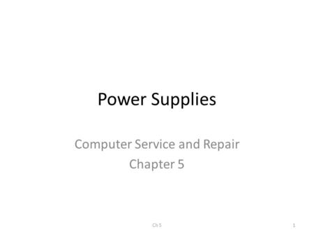 Computer Service and Repair Chapter 5