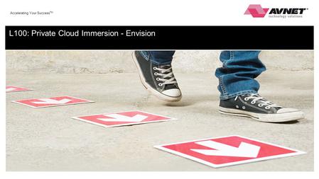 Accelerating Your Success TM L100: Private Cloud Immersion - Envision.