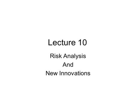Risk Analysis And New Innovations