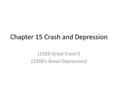 Chapter 15 Crash and Depression