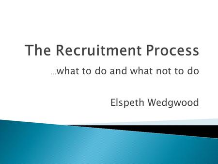 … what to do and what not to do Elspeth Wedgwood.