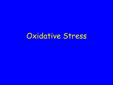 Oxidative Stress.