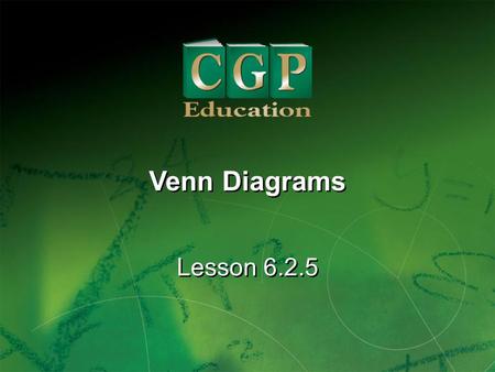 Venn Diagrams Lesson 6.2.5.