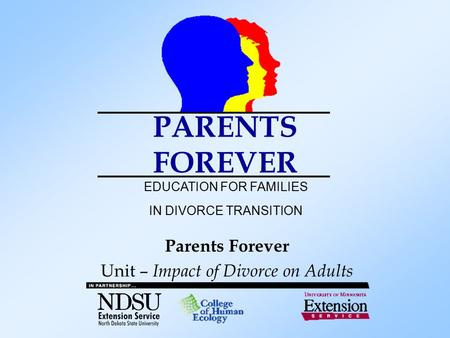 Parents Forever Unit – Impact of Divorce on Adults