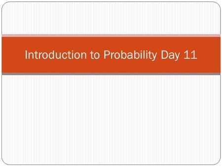 Introduction to Probability Day 11. Three Types of Probability I. Subjective Probability. This is probability based on ones’, (possibly educated), beliefs.