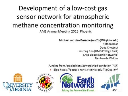Development of a low-cost gas sensor network for atmospheric methane concentration monitoring Michael van den Bossche Nathan Rose Doug.