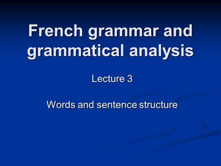 French grammar and grammatical analysis