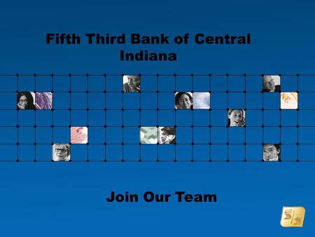 Fifth Third Bank of Central Indiana Join Our Team.