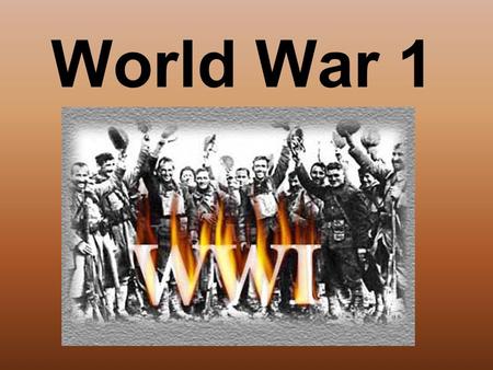 World War 1.