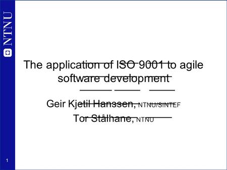 The application of ISO 9001 to agile software development