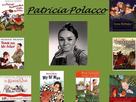 Patricia Polacco.