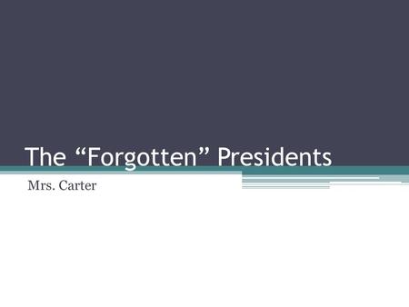 The “Forgotten” Presidents Mrs. Carter. Chinese Immigration Arrived on the West coast- San Francisco Began arriving in 1840s&50s- WHY? Faced greater difficulties.