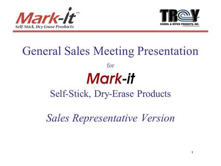 1 General Sales Meeting Presentation for Mark-it Self-Stick, Dry-Erase Products Sales Representative Version.