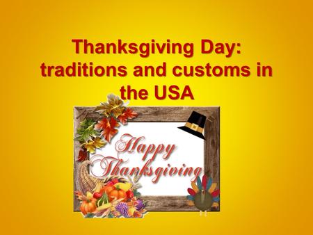 Thanksgiving Day: traditions and customs in the USA.