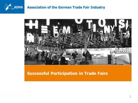 Www.auma.de 1 Successful Participation in Trade Fairs.