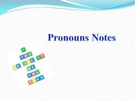 Pronouns Notes.