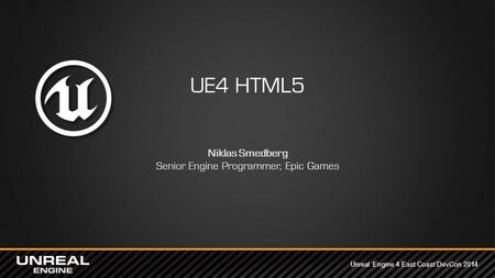 Niklas Smedberg Senior Engine Programmer, Epic Games