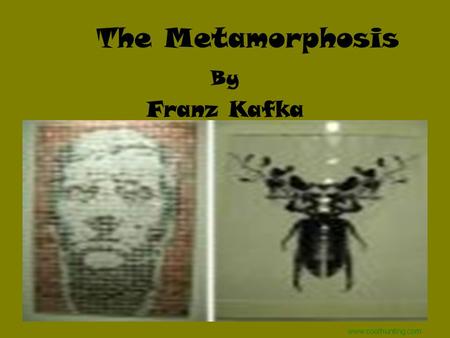 The Metamorphosis By Franz Kafka www.coolhunting.com.