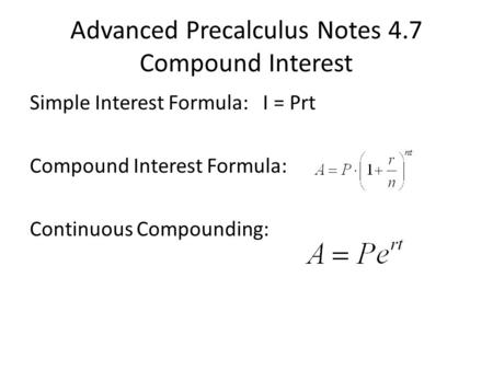 Advanced Precalculus Notes 4.7 Compound Interest