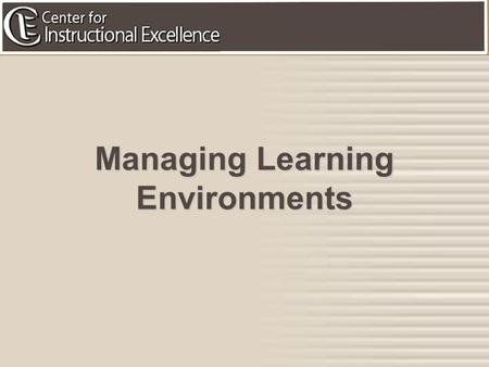 1 Managing Learning Environments. 2 Goal: To learn how to design effective lessons.