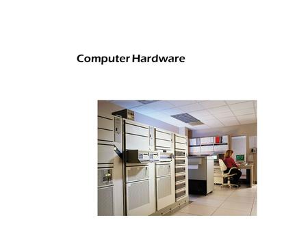 Computer Hardware. Microcomputer Systems Handheld Computers – PDA, Information Appliances Notebook Computers Desktop Computers.