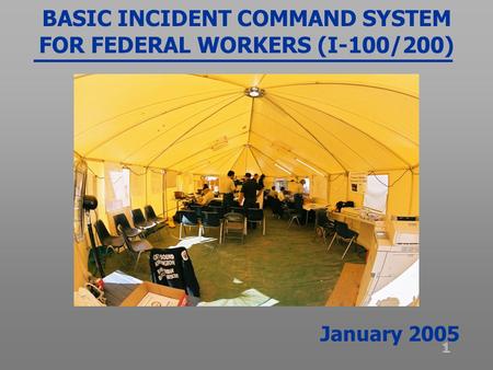 BASIC INCIDENT COMMAND SYSTEM FOR FEDERAL WORKERS (I-100/200)