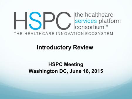 HSPC Meeting Washington DC, June 18, 2015