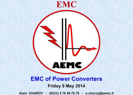 EMC EMC of Power Converters Friday 9 May 2014