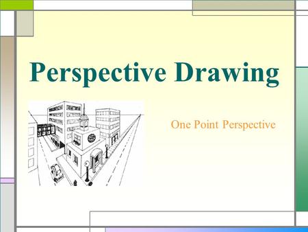 Perspective Drawing One Point Perspective.