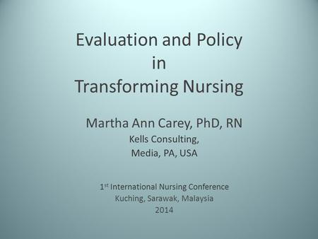 Evaluation and Policy in Transforming Nursing
