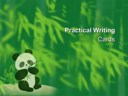 Practical Writing Cards. Cards 1. Greeting Cards 2. Name Cards 3. Online Cards.