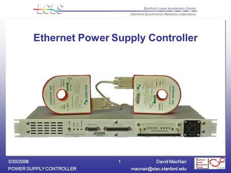 David MacNair POWER SUPPLY 3/30/20061 Ethernet Power Supply Controller.