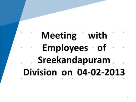 Meeting with Employees of Sreekandapuram Division on