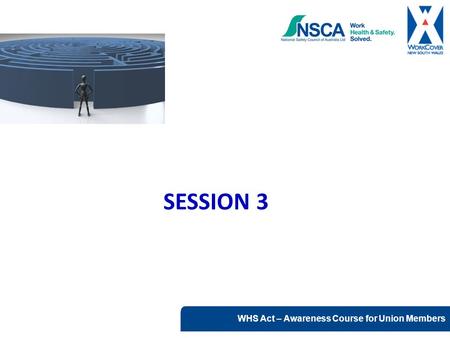 SESSION 3 Key points Module 6 covers the newly introduced powers in relation to issuing of PINs and ceasing or directing workers to cease unsafe work.
